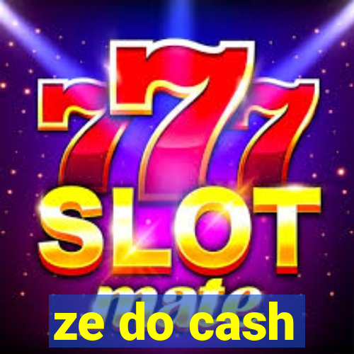 ze do cash